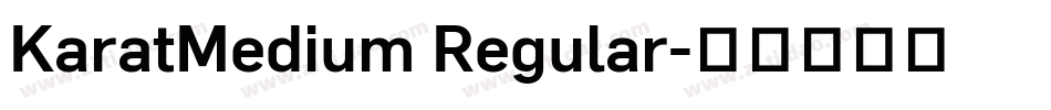 KaratMedium Regular字体转换